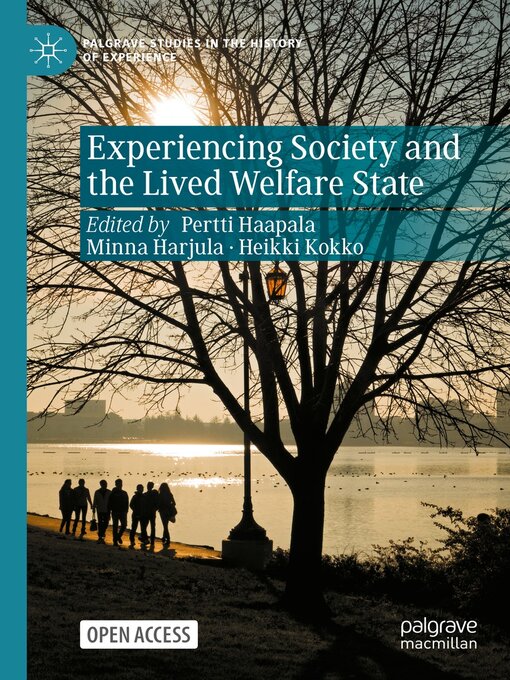 Title details for Experiencing Society and the Lived Welfare State by Pertti Haapala - Available